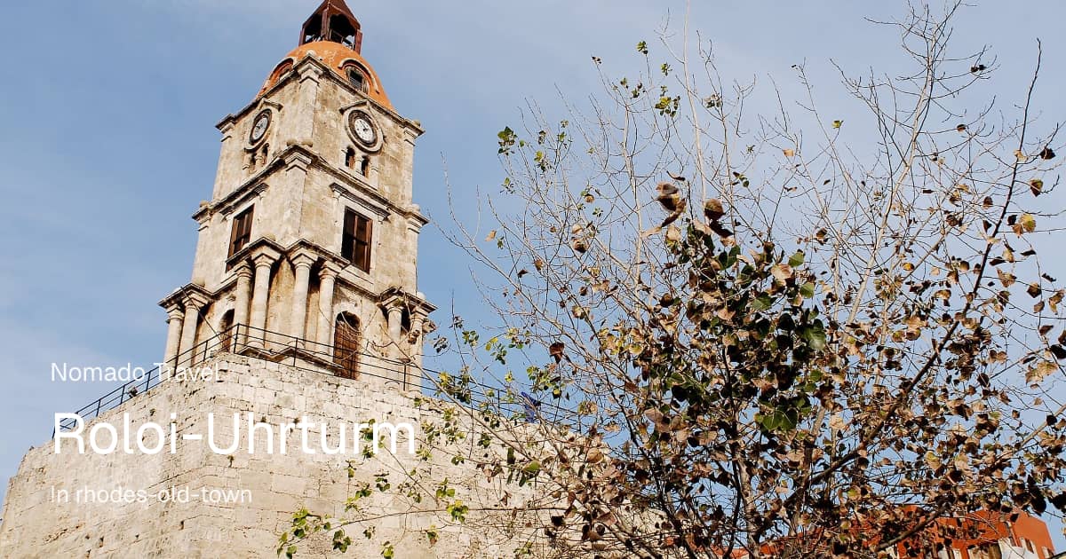 Roloi-Uhrturm Rhodos: Panorama & Geschichte | Nomado Travel