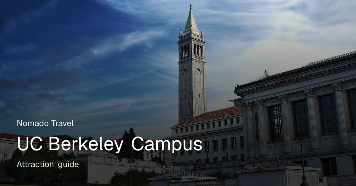 UC Berkeley Campus: Visitor Guide & What to See | Nomado Travel