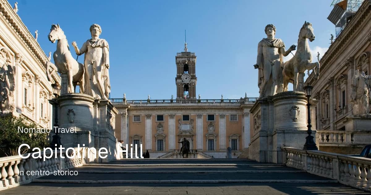 Capitoline Hill Rome: Piazza del Campidoglio Guide | Nomado Travel