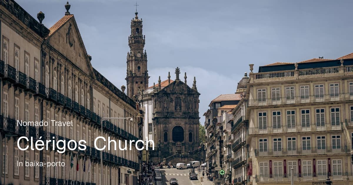 Clérigos Church & Tower Porto: Complete Guide | Nomado Travel