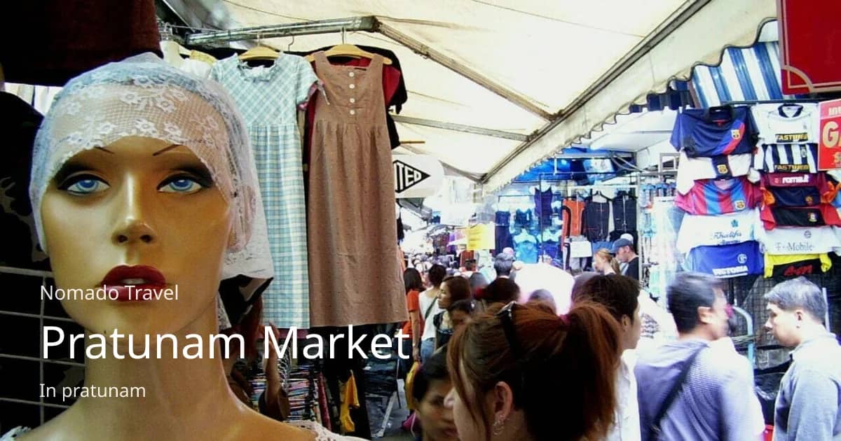 Pratunam Market, Bangkok: Wholesale Fashion & Bargaining Tips | Nomado ...