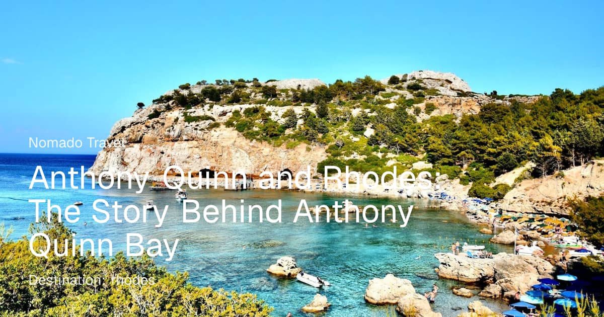 Anthony Quinn Bay Rhodes: The Full Story | Nomado Travel