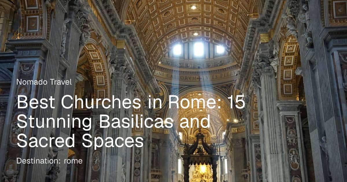 Best Churches in Rome: 15 Must-Visit Basilicas | Nomado Travel