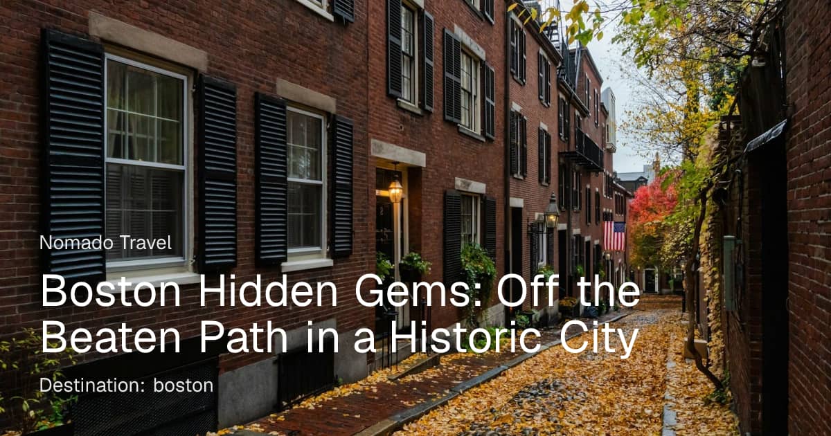 Boston Hidden Gems: Off the Beaten Path | Nomado Travel
