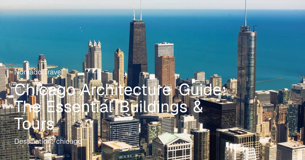 Chicago Architecture Guide: Buildings & Tours | Nomado Travel