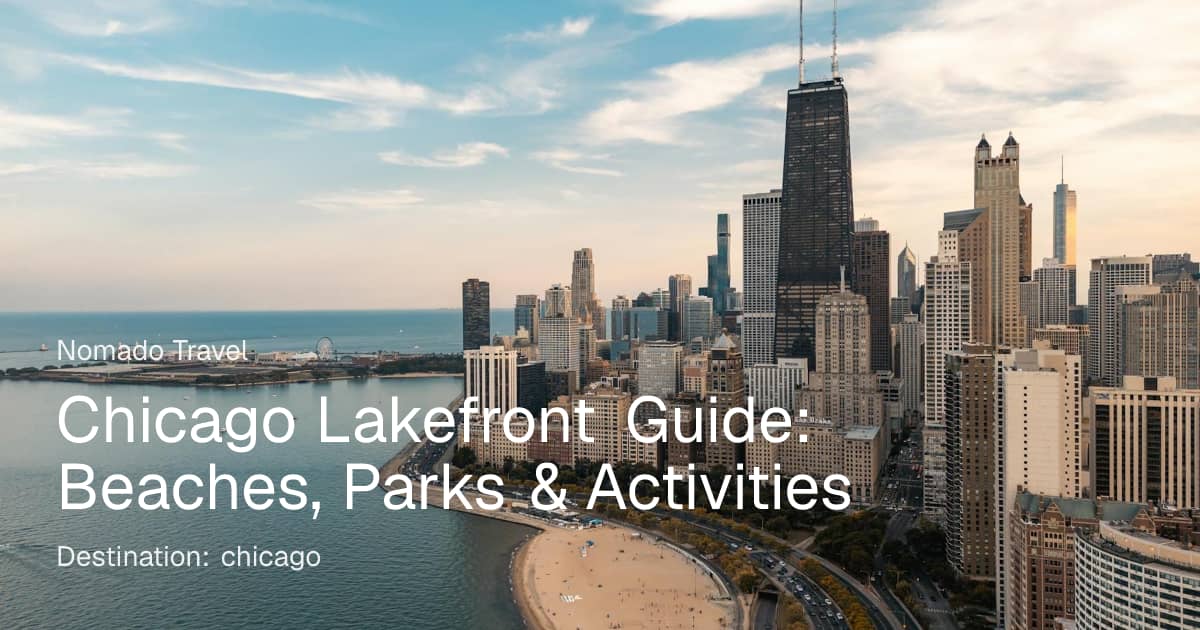 Chicago Lakefront Guide: Beaches, Parks & Activities | Nomado Travel
