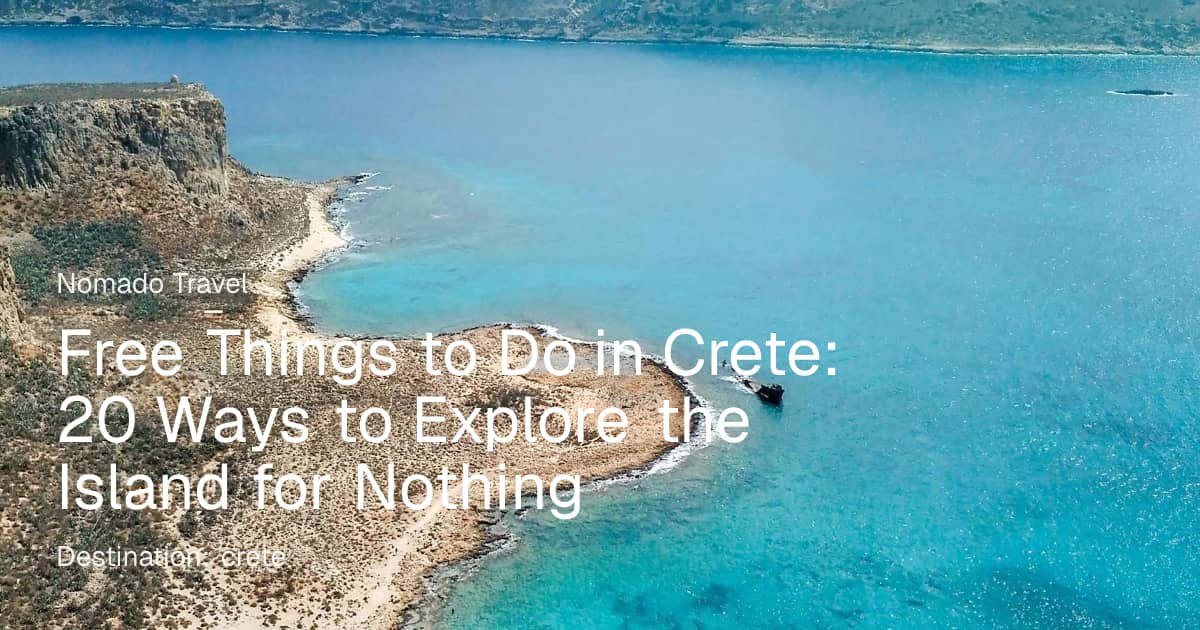 Free Things to Do in Crete, Greece on a Budget | Nomado Travel