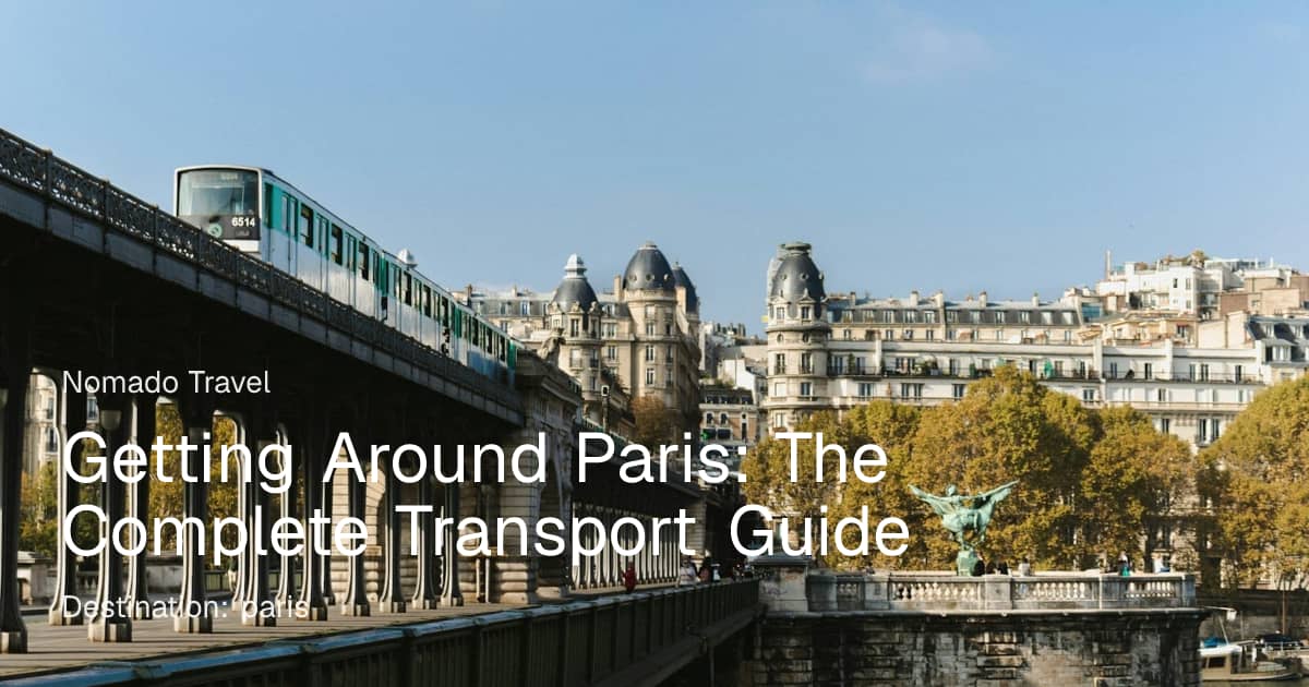 Getting Around Paris: Complete Transport Guide | Nomado Travel