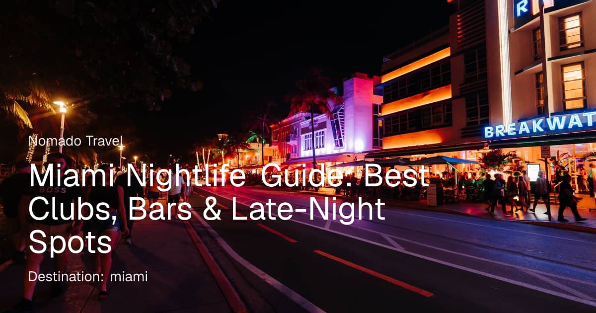 Miami Nightlife Guide: Best Clubs & Bars | Nomado Travel