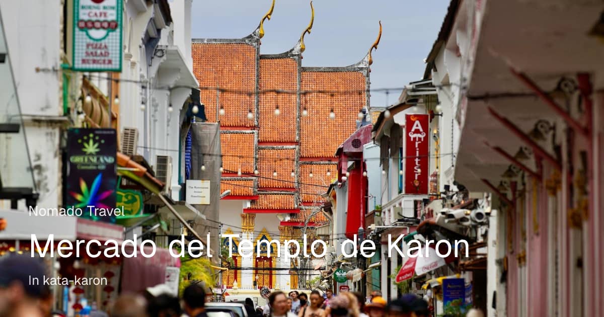 Mercado del Templo de Karon: Noche Local en Phuket | Nomado Travel