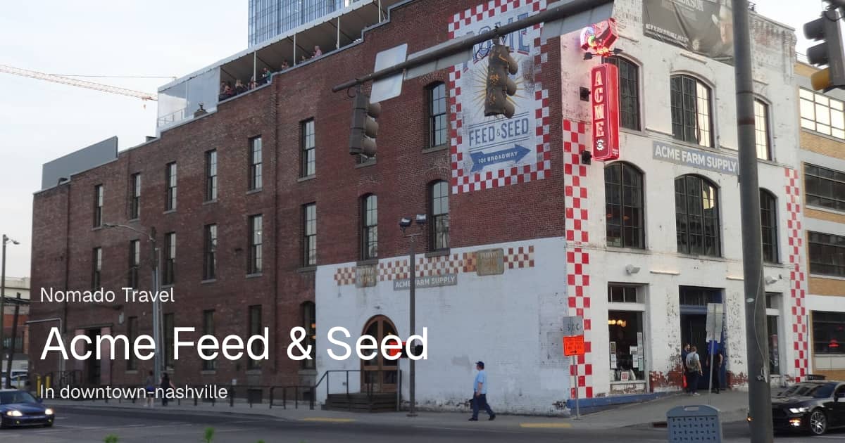 Acme Feed & Seed Nashville | Guide des bars Broadway | Nomado Travel