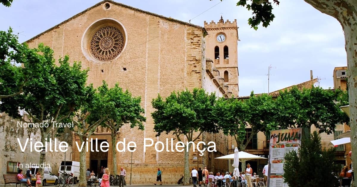 Vieille ville de Pollença, Majorque : guide | Nomado Travel
