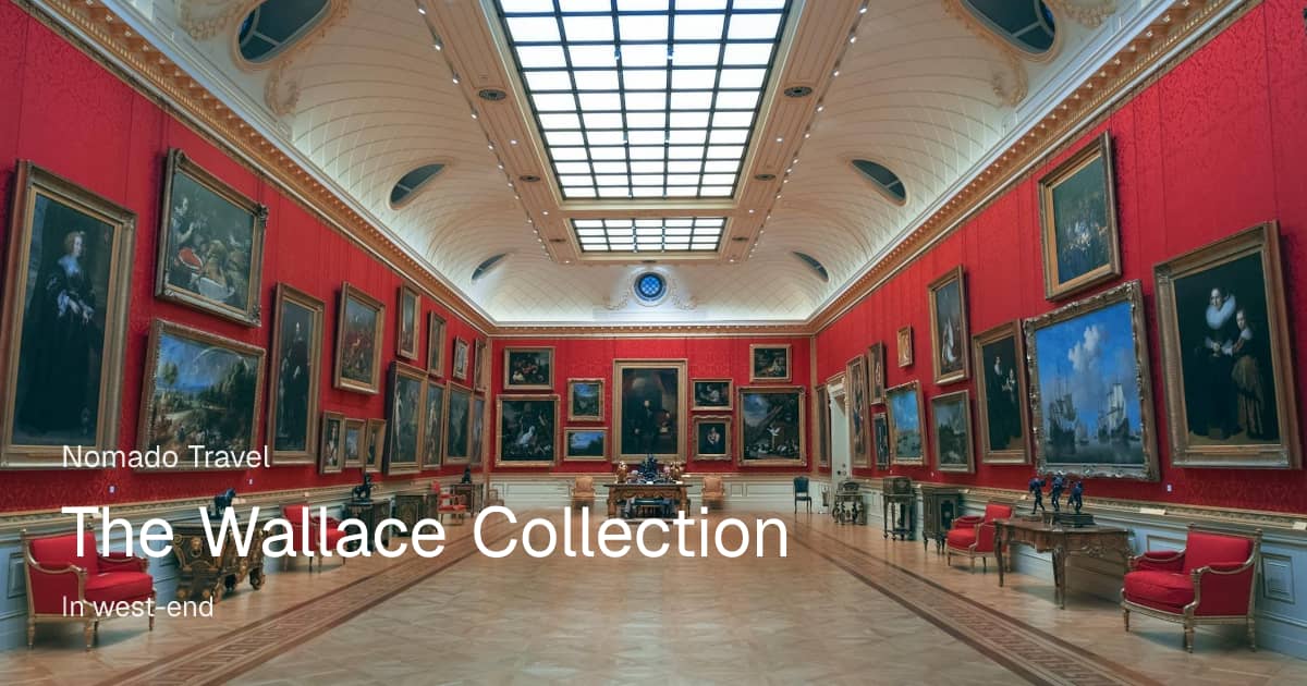 Wallace Collection Londres : guide du musée gratuit | Nomado Travel