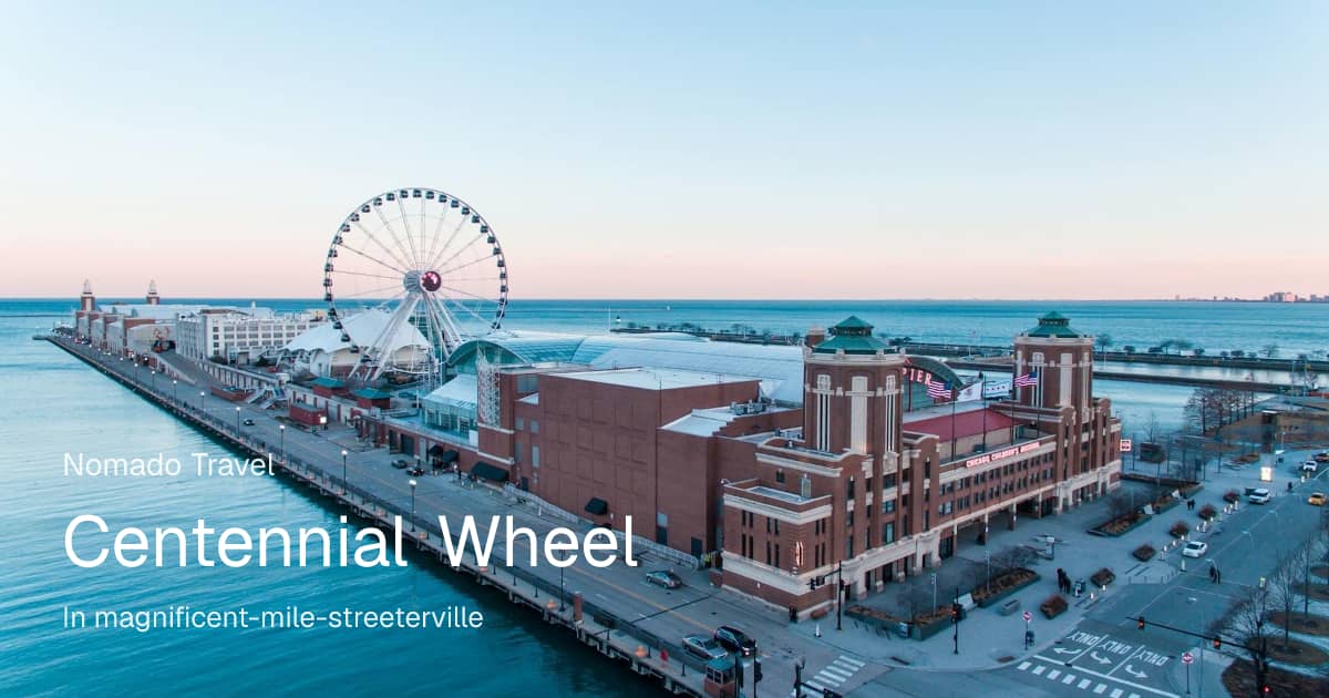 Centennial Wheel no Navy Pier | Chicago | Nomado Travel