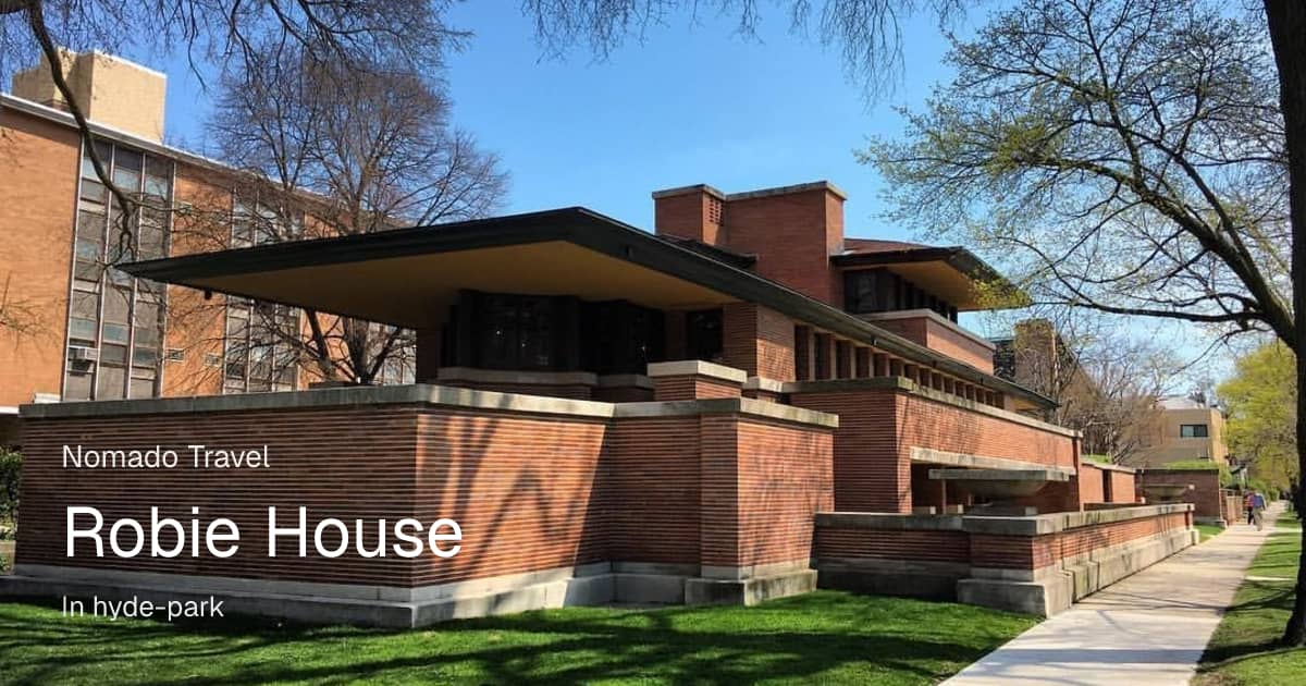 Robie House Chicago: A Obra-Prima de Frank Lloyd Wright | Nomado Travel