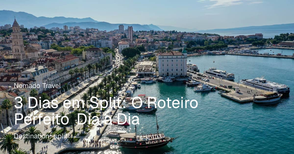 3 Dias em Split: O Roteiro Completo | Nomado Travel