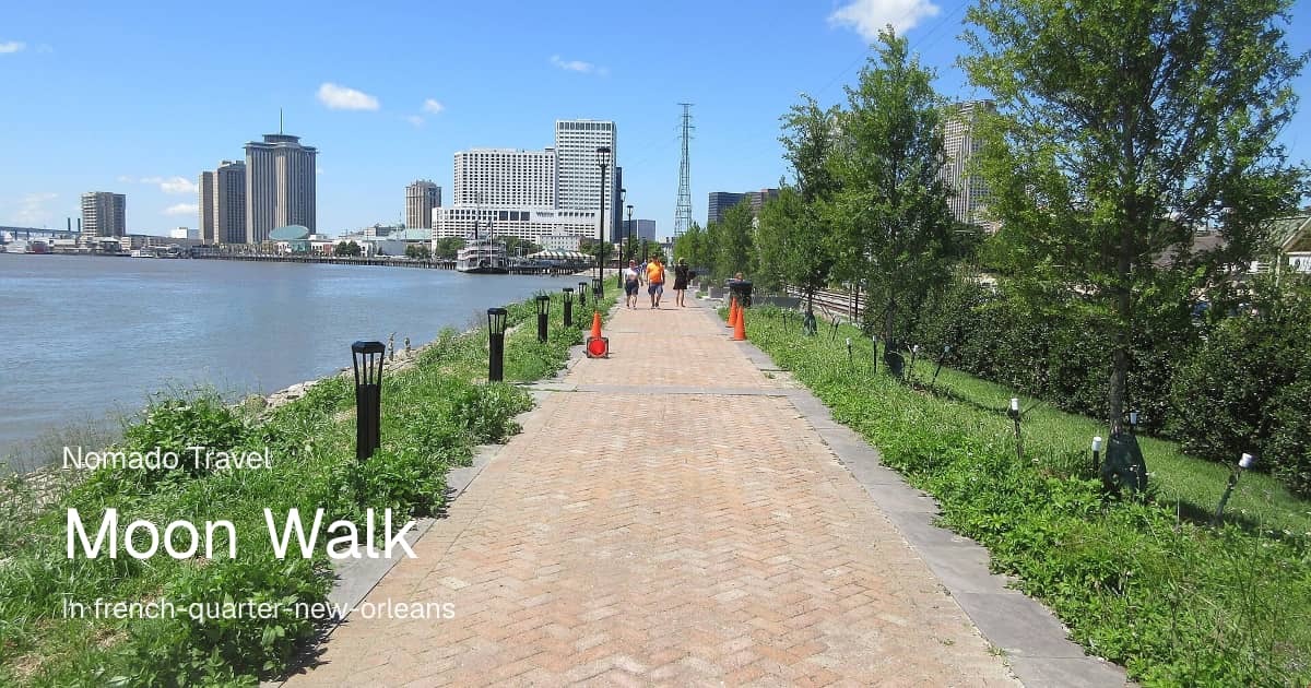 Moon Walk นิวออร์ลีนส์: คู่มือเดินริมน้ำสุดชิล | Nomado Travel