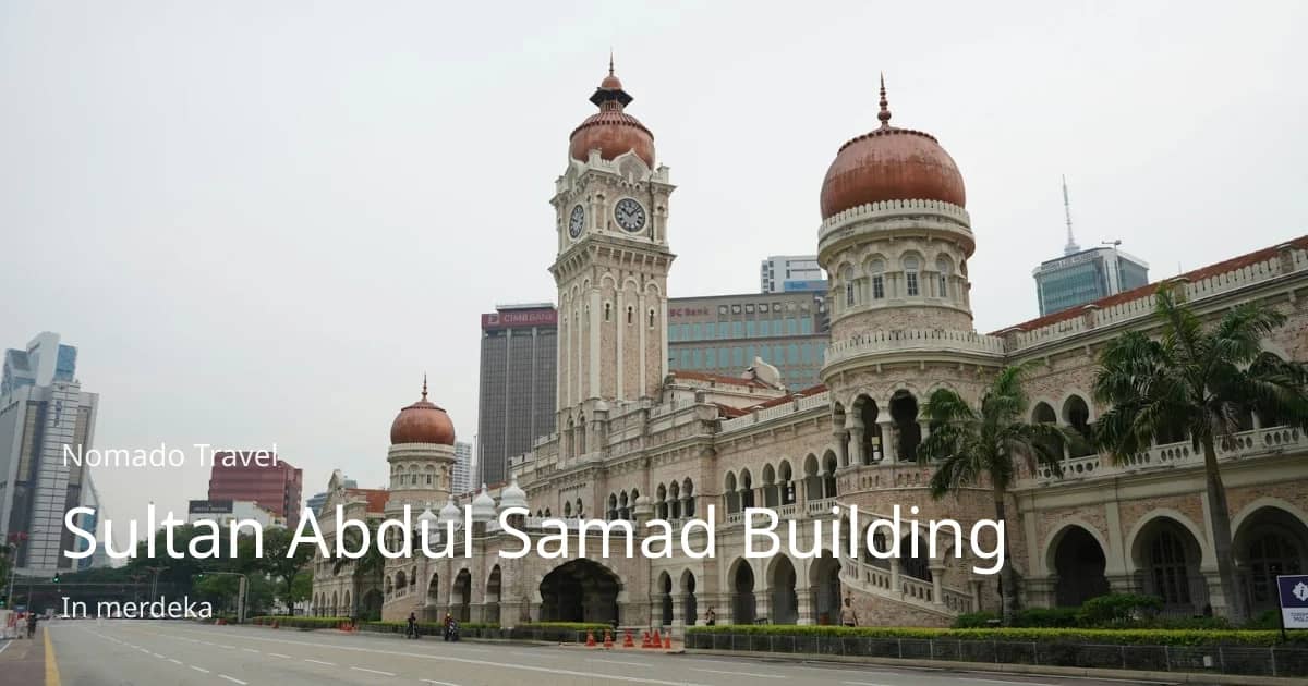 Sultan Abdul Samad Building: Moorish na Yaman ng KL | Nomado Travel